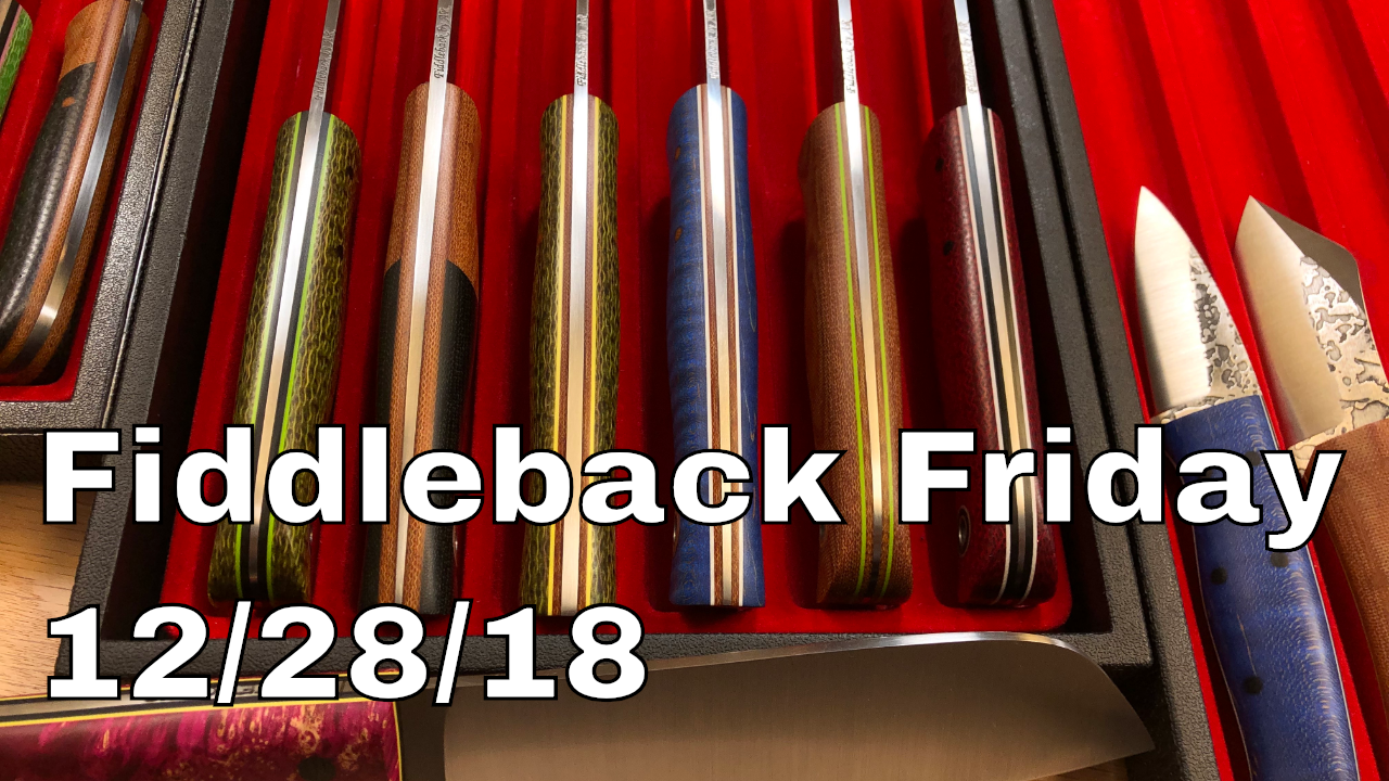 Fiddleback Friday 12/28/18 - Video Overview