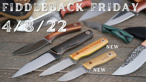 Fiddleback Friday 4/8/22 - Video Preview