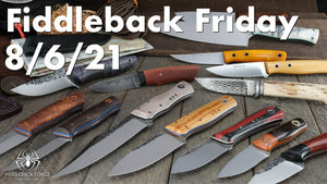 Fiddleback Friday 8/6/21 - Video Preview