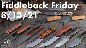 Fiddleback Friday 8/13/21 - Video Preview