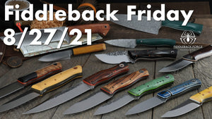 Fiddleback Friday 8/27/21 - Video Preview