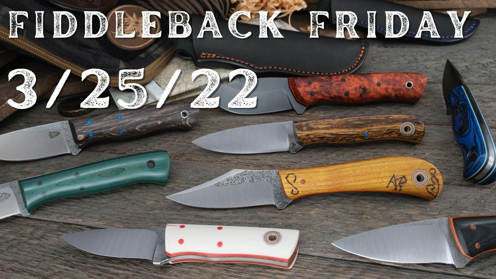 Fiddleback Friday 3/25/22 - Video Preview