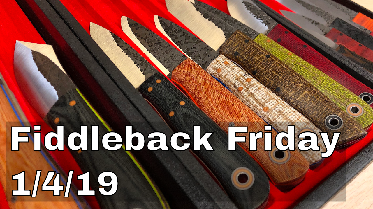 Fiddleback Friday 01/04/19 - Video Overview